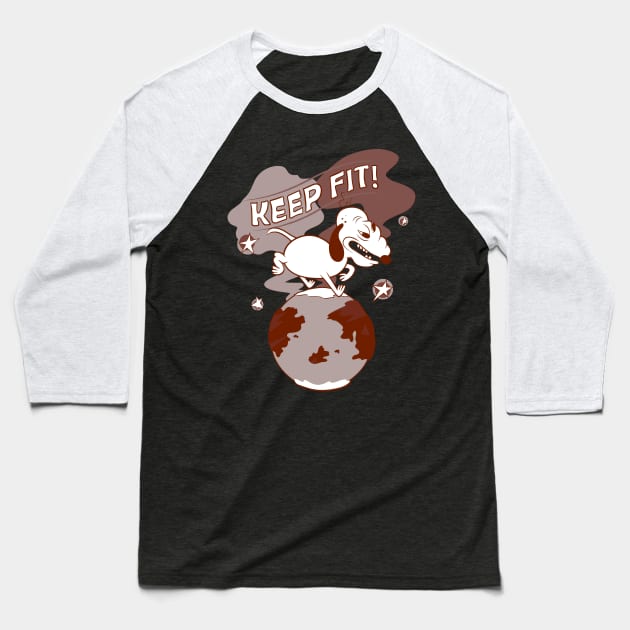 Keep fit (Rustic) Baseball T-Shirt by Ex-poser